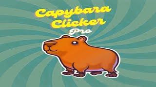 Capybara Clicker Pro Gameplay | Click The Capybara!