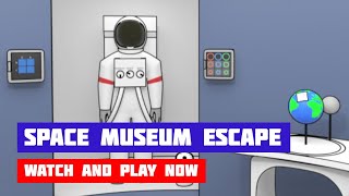 Space Museum Escape · Game · Walkthrough