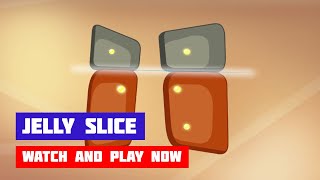 Jelly Slice · Game · Gameplay