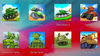 Tank Battle,Tanks A Lot,Tank Attack 4,Tankr.io,Merge Tanks & Mini Tank Hero,Tank Heroes Android Game