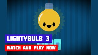 Lightybulb 3 · Game · Walkthrough