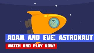 Adam and Eve: Astronaut · Game · Walkthrough