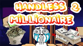 Handless Millionaire 2 | Ya casi somos 1k de Suscriptores!!! | MasterAlan02