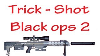 Trick shot - black ops 2