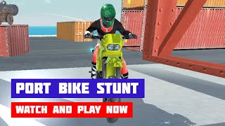 Port Bike Stunt · Game · Gameplay