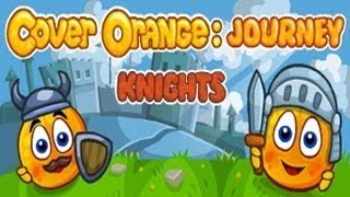 Cover Orange Journey Knights Walkthrough Levels 1 - 12