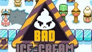 Bad Ice Cream 2 Full Gameplay Walkthrough