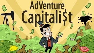 AdVenture Capitalist - Ce facem cu atatia bani ? [Ep.2]