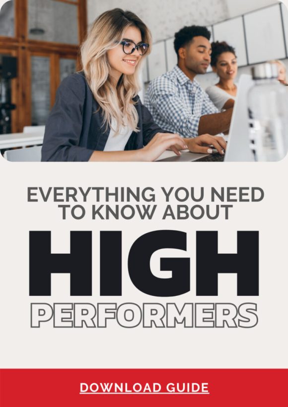 Ultimate Guide For Understanding High Performers