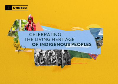 Celebrating the Living Heritage of Indigenous Peoples