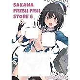 SAKANA FRESH FISH STORE 6 FANZA DMM fc2 Dlsite アダルトコミック まんが王国 オリジナル フルカラー 艦これ 高雄 プリンツ・オイゲン 長波 中野梓