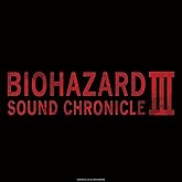 BIOHAZARD SOUND CHRONICLE III (通常盤)