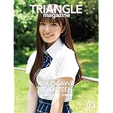 TRIANGLE magazine 03 乃木坂46 小川彩 cover