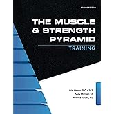 The Muscle and Strength Pyramid: Training