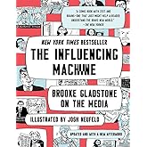 The Influencing Machine: Brooke Gladstone on the Media