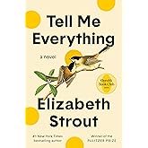 Tell Me Everything: Oprah's Book Club: A Novel