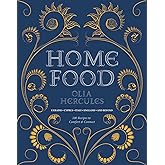 Home Food: 100 Recipes to Comfort and Connect: Ukraine • Cyprus • Italy • England • and Beyond