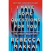 I Have Some Questions for You: A Novel