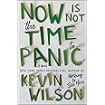 Now Is Not the Time to Panic: A Novel