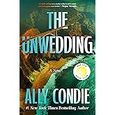 The Unwedding: Reese’s Book Club Pick (A Novel)