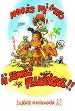 ¡Semos peligrosos! (Uséase Makinavaja 2)