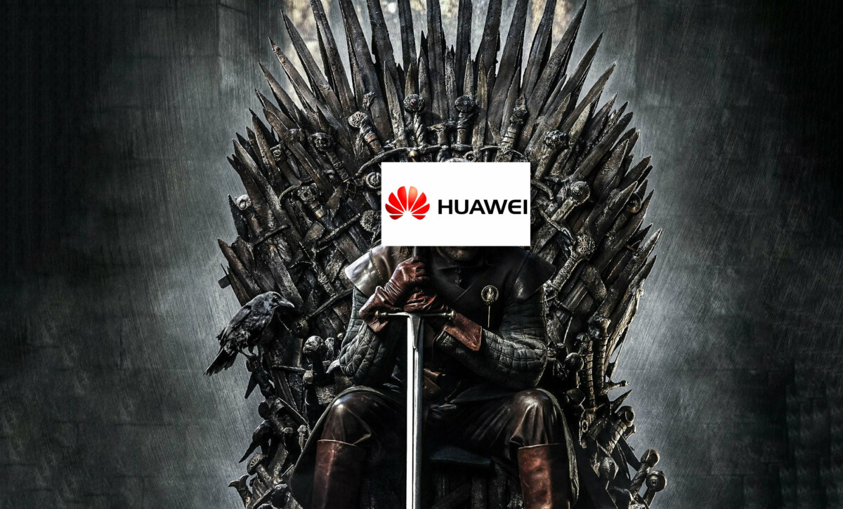 Huawei assis sur le trône de fer