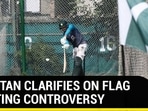 Pakistan clarifies on flag hoisting controversy