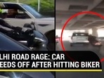 DELHI ROAD RAGE: CAR SPEEDS OFF AFTER HITTING BIKER
