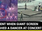 MOMENT WHEN GIANT SCREEN CRUSHED A DANCER AT CONCERT
