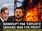 BANKRUPT PAK 'EXPLOITS' UKRAINE WAR FOR PROFIT