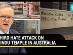 THIRD HATE ATTACK ON HINDU TEMPLE IN AUSTRALIA