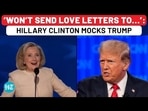 ‘WON’T SEND LOVE LETTERS TO…’: HILLARY CLINTON MOCKS TRUMP