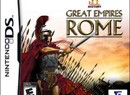 HISTORY Great Empires: Rome Coming to DS