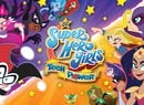 DC Super Hero Girls: Teen Power Is Coming To Switch This June