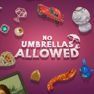 No Umbrellas Allowed