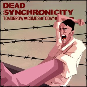 Dead Synchronicity: Tomorrow Comes Today