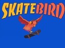 SkateBIRD Is No Longer Landing On Switch In 2020, Gets Pushed To Next Year