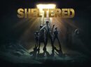 Post-Apocalyptic Disaster Management Game Sheltered Launches On Switch Today