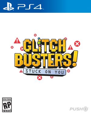 Glitch Busters: Stuck on You