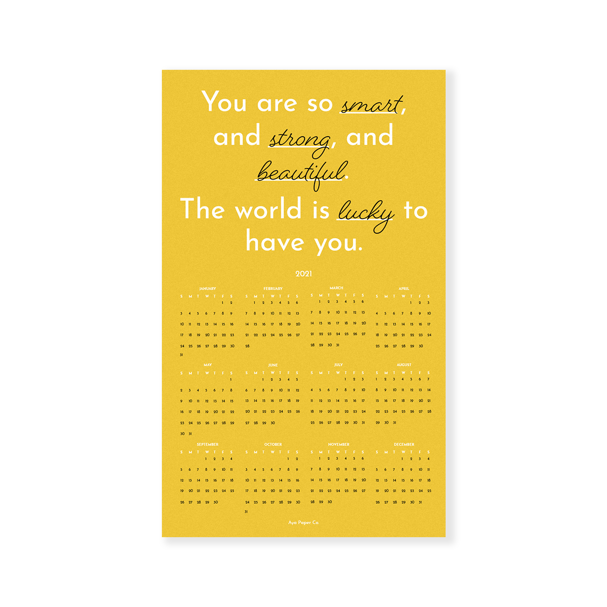 The calendar displaying phrases like &quot;You are so smart, and strong, and beautiful. The world is lucky to have you.&quot;