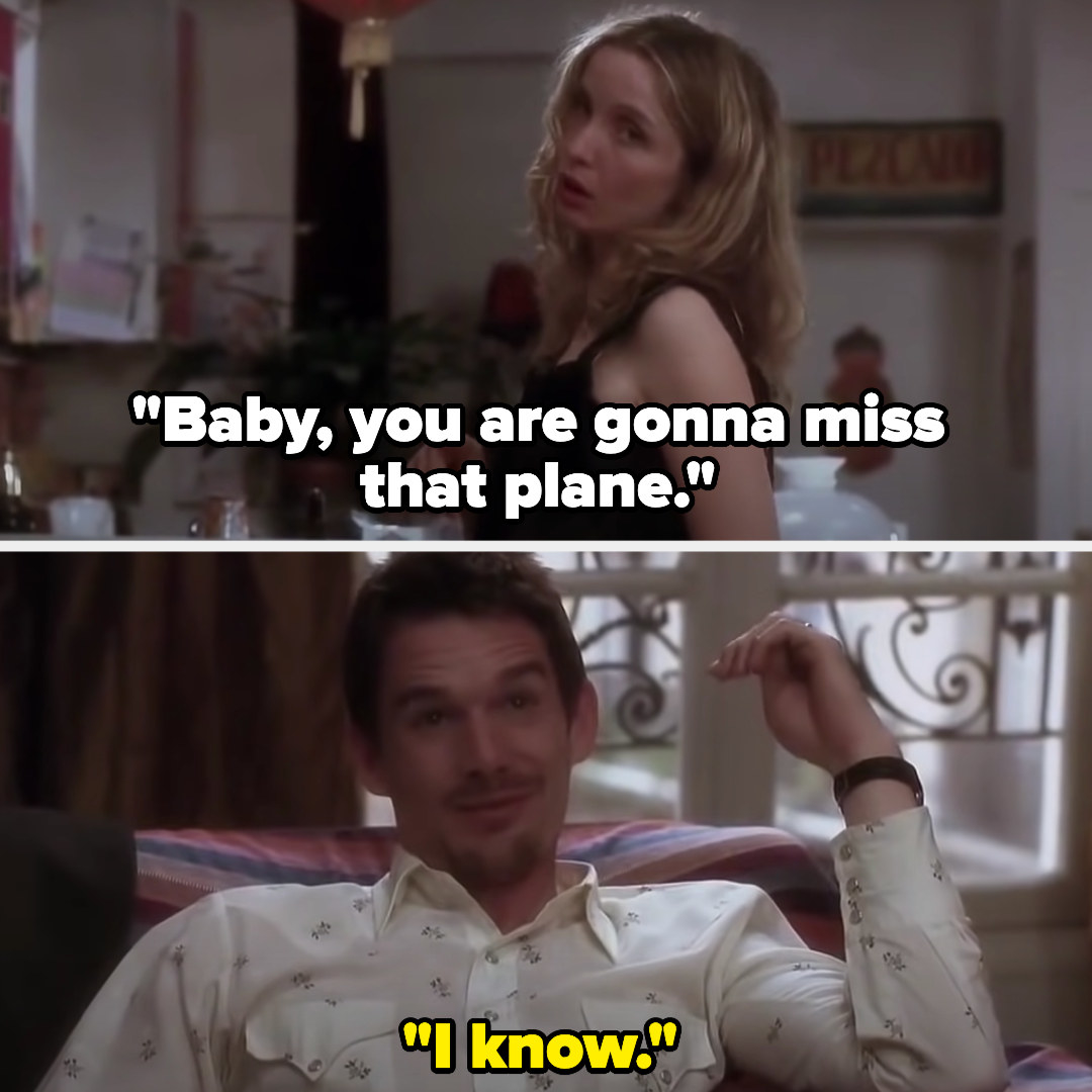 Celine: &quot;Baby, you are gonna miss that plane.&quot; Jesse: &quot;I know&quot;