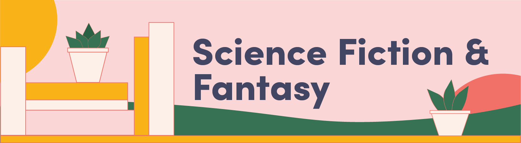 Science Fiction and Fantasy