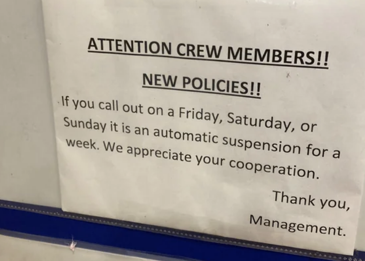 &quot;If you call out on a Friday, Saturday, or Sunday it is an automatic suspension for a week.&quot;