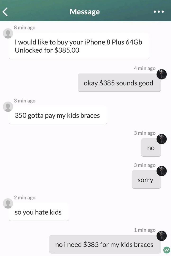 &quot;no i need $385 for my kids braces&quot;