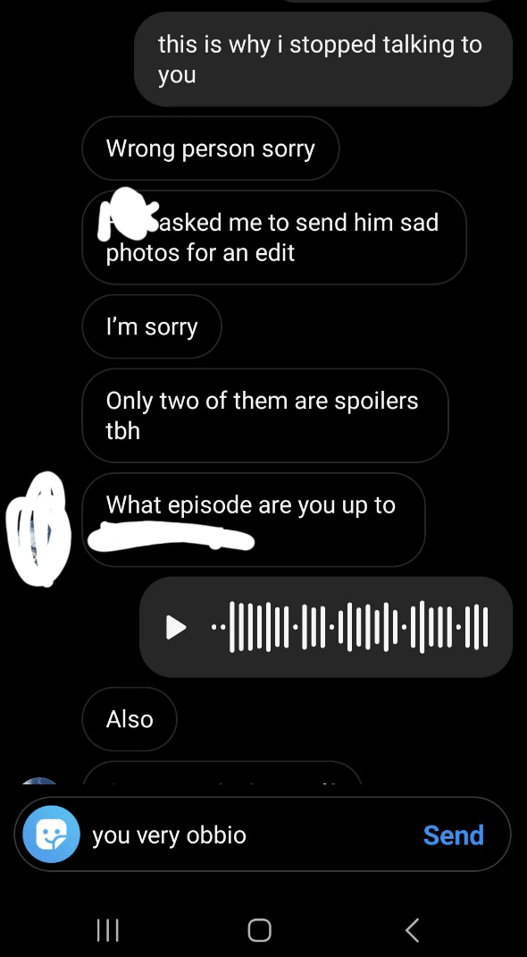 Image of a chat where one person says, &quot;this is why i stopped talking to you.&quot; Other messages discuss sending photos, spoilers, and ask about episode progress