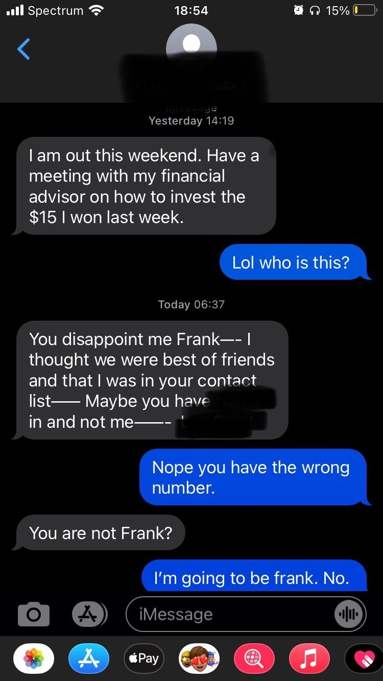 A text conversation where one person mistakenly texts another, thinking they are &quot;Frank&quot;. The recipient clarifies it is the wrong number