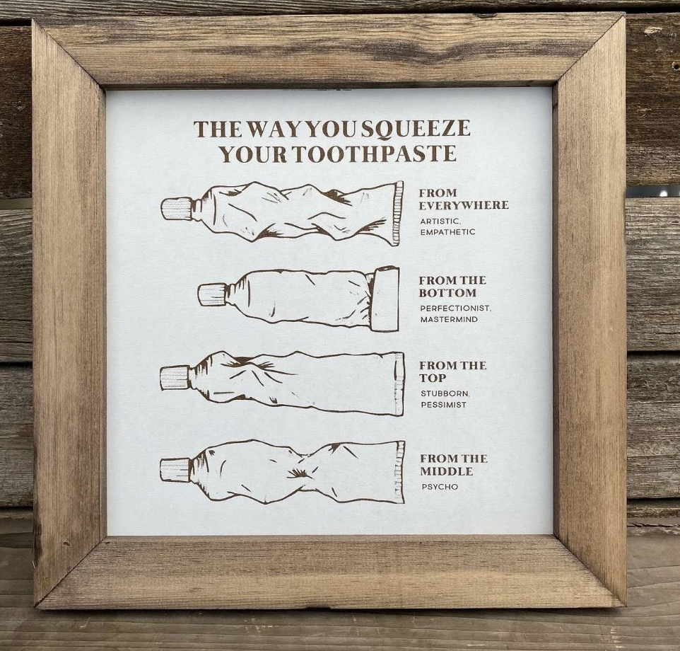 Framed illustration showing four ways people squeeze toothpaste tubes, with labels &quot;From Everywhere,&quot; &quot;From the Bottom,&quot; &quot;From the Top,&quot; and &quot;From the Middle.&quot;