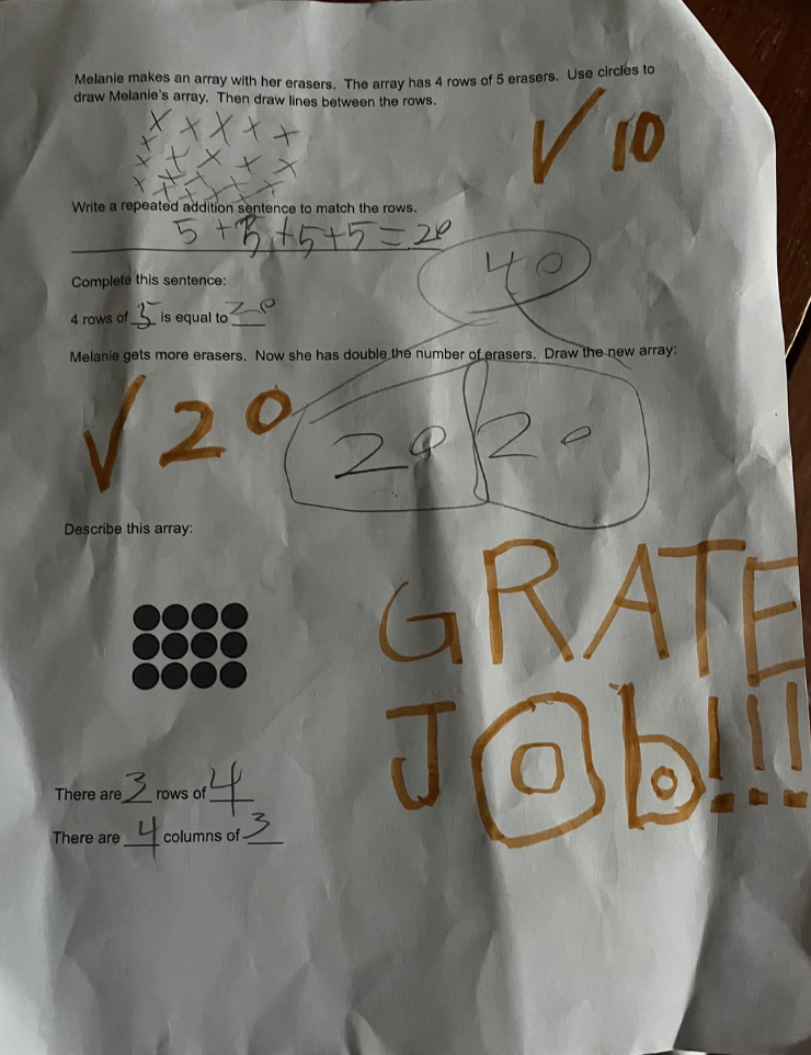 A child&#x27;s homework sheet with math problems about arrays and multiplication. Large handwritten text says &quot;GRATE JOB!!!&quot; with additional comments and checkmarks