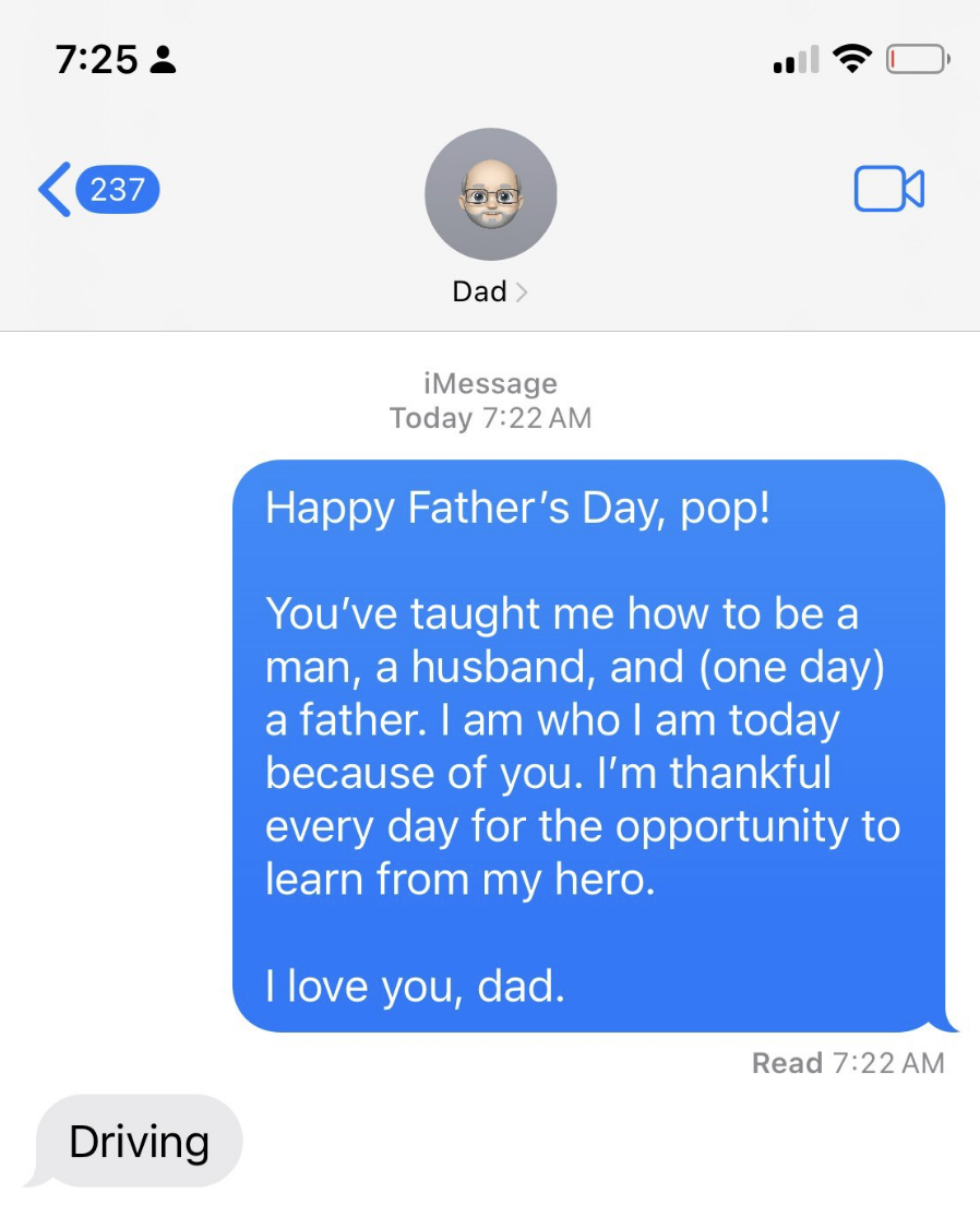 Excerpt from a text conversation: A Father&#x27;s Day message thanking a dad for teaching virtues, replied with &quot;Driving.&quot;
