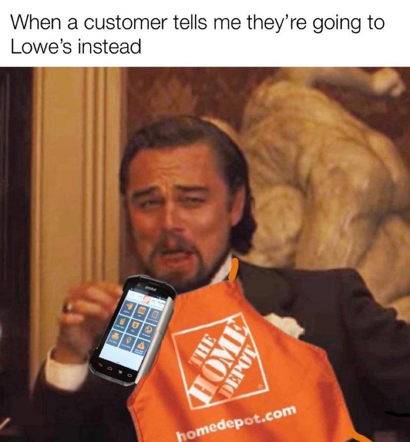 Leonardo DiCaprio dressed in a suit, wearing a Home Depot apron and holding a mobile device, with text above: &quot;When a customer tells me they’re going to Lowe’s instead.&quot;